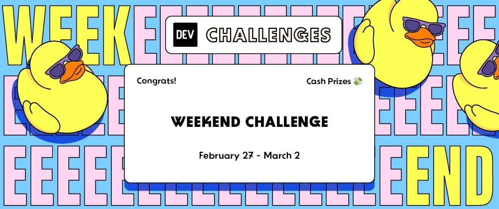 Congrats to the Winners of Our First DEV Weekend Challenge!