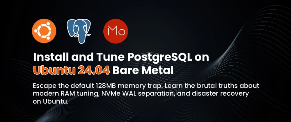 Install and Tune PostgreSQL on Ubuntu 24.04 Bare Metal