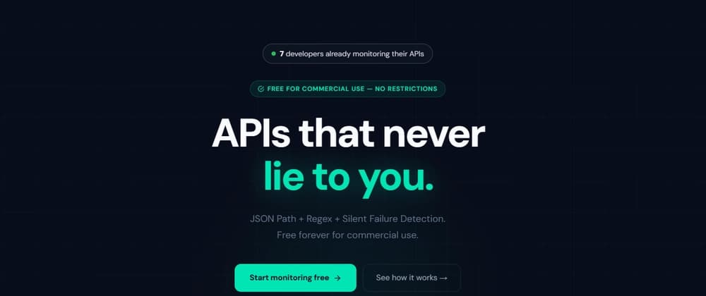 I built an API monitor that catches silent failures — and here's what I've learned building in public