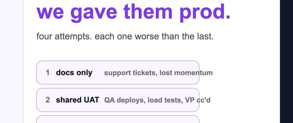 Our partners kept breaking on staging. So we gave them production access. (Don't do this.)