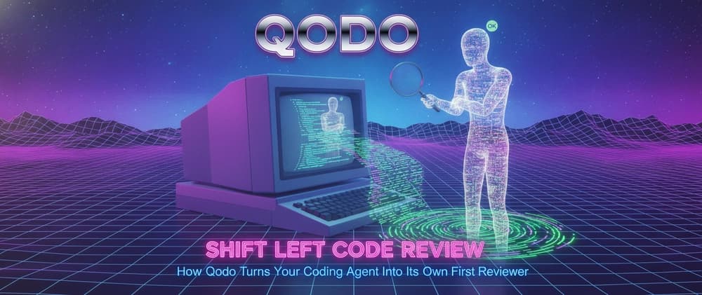 Shift Left Code Review: How Qodo Turns Your Coding Agent Into Its Own First Reviewer