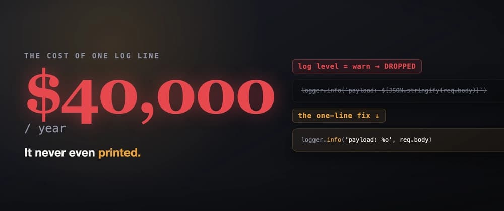 A single console.log was costing us $40,000 a year. I found it by accident.