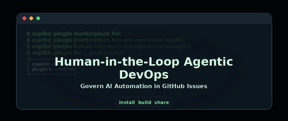 Human-in-the-Loop Agentic DevOps: Govern AI Automation in GitHub Issues