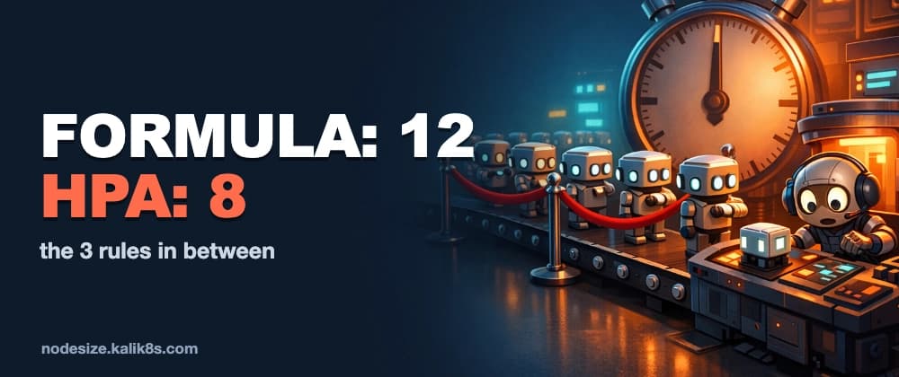 The HPA Formula Said 12 Replicas. Kubernetes Picked 8.