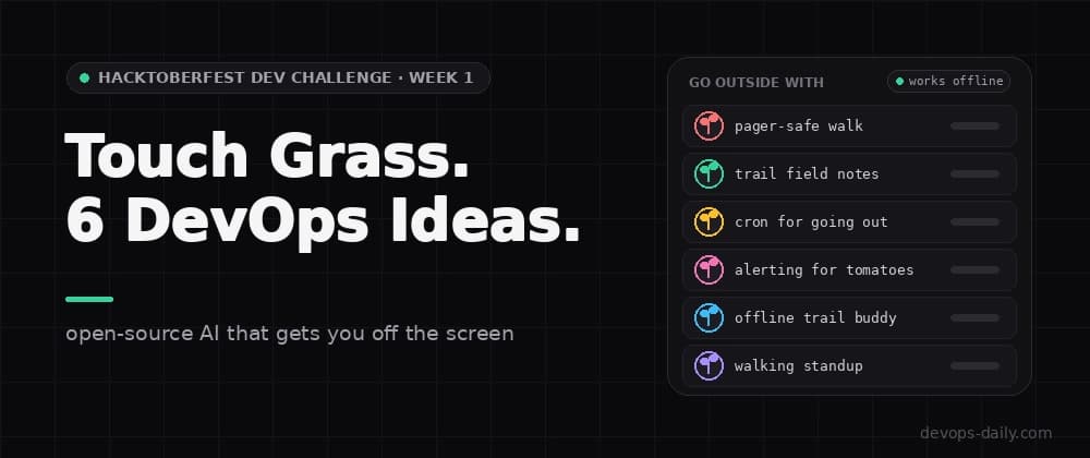 Touch Grass: 6 Project Ideas for People Who Live in a Terminal (Hacktoberfest DEV Challenge, Week 1)